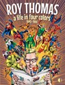 Roy Thomas: A Life in Four Colors, 1940-1966 - Roy Thomas - 9781605491332