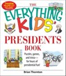 The Everything Kids' Presidents Book - Brian Thornton - 9781605502670