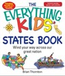 The Everything Kids' States Book - Brian Thornton - 9781605502687