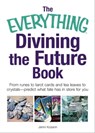 The Everything Divining the Future Book - Jenni Kosarin - 9781605505305