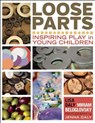 Loose Parts - Lisa Daly ; Miriam Beloglovsky - 9781605542744