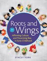 Roots and Wings - Stacey York - 9781605544557