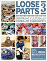 Loose Parts 3 - Miriam Beloglovsky ; Lisa Daly - 9781605544663