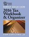 Family Child Care 2016 Tax Workbook and Organizer - COPELAND,  Tom - 9781605545110