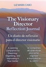 The Visionary Director Reflection Journal - Luz Maria Casio - 9781605547794