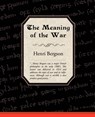 The Meaning of the War - Henri Bergson - 9781605972497