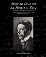 How to Live on 24 Hours a Day - Arnold Bennett - 9781605975900