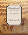 Advanced Course in Yogi Philosophy - Yogi Ramacharaka - 9781605978772