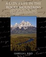 A Ladys Life in the Rocky Mountains - Isabella L Bird - 9781605979793