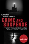 Greatest Russian Stories of Crime and Suspense - Otto Penzler - 9781605982663