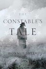 The Constable's Tale - Donald Smith - 9781605988627