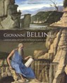 Giovanni Bellini - Landscapes of Faith in Renaissance Venice - Davide Gasparotto - 9781606065310