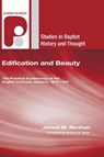 Renihan, J: Edification and Beauty - James M. Renihan - 9781606084816