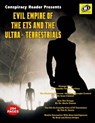 Evil Empire Of The ETs And The Ultra-Terrestrials: Conspiracy Reader Presents - Tim R. Swartz - 9781606111154