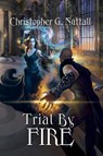 Trial By Fire - Christopher Nuttall - 9781606193105