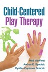 Child-Centered Play Therapy - Rise (Family Enhancement and Play Therapy Center VanFleet ; Andrea E. (private practice Sywulak ; Cynthia Caparosa (private practice Sniscak - 9781606239025