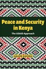 Peace and Security in Kenya - Galeeb Kachra - 9781606354971