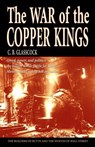 War of the Copper Kings - C B Glasscock - 9781606390542