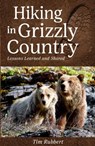 Hiking in Grizzly Country - Tim Rubbert - 9781606391150