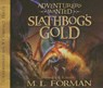 Slathbog's Gold - FORMAN,  M. L. - 9781606410592