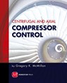Centrifugal and Axial Compressor Control - Gregory McMillan - 9781606501733