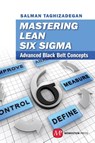 Mastering Lean Six Sigma Black Belt - Salman Taghizadegan - 9781606504048