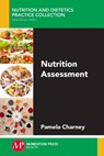Nutrition Assessment - Pamela Charney - 9781606507513