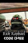 Code Three by Rick Raphael, Science Fiction, Adventure - Rick Raphael - 9781606643006