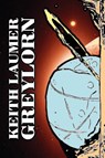 Greylorn by Keith Laumer, Science Fiction, Adventure, Fantasy, Space Opera - Keith Laumer - 9781606643495