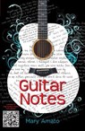 Guitar Notes - Mary Amato - 9781606843000