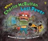 When Charlie McButton Lost Power - Suzanne Collins - 9781606865293