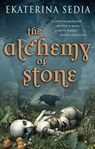 The Alchemy of Stone - Ekaterina Sedia - 9781607012610