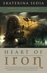 Heart of Iron - Ekaterina Sedia - 9781607013099