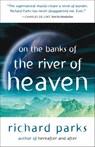 On the Banks of the River of Heaven - Richard Parks - 9781607013242