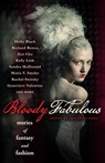 Bloody Fabulous - Ekaterina Sedia - 9781607013778