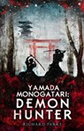 Yamada Monogatari: Demon Hunter - Richard Parks - 9781607013945