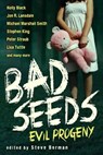 Bad Seeds: Evil Progeny - Steve Berman - 9781607014140