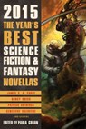 The Year's Best Science Fiction & Fantasy Novellas 2015 - Paula Guran - 9781607014645