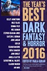 The Year's Best Dark Fantasy & Horror, 2016 Edition - Paula Guran - 9781607014775