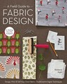 A Field Guide To Fabric Design - Kim Kight - 9781607053552