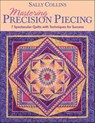 Mastering Precision Piecing - Sally Collins - 9781607053927