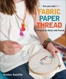 Fabric Paper Thread - Kristen Sutcliffe - 9781607057161