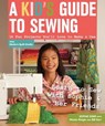 A Kid's Guide to Sewing - Sophie Kerr - 9781607057529