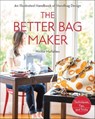The Better Bag Maker - Nicole Mallalieu - 9781607058069