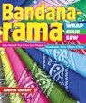 Bandana-rama Wrap, Glue, Sew - Judith Cressy - 9781607059226