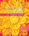 Adventures in Fabric - Julie M. Creus - 9781607059639