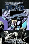 The Walking Dead Volume 13: Too Far Gone - Robert Kirkman - 9781607063292