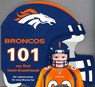 Broncos 101 - Brad M. Epstein - 9781607301097