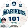 Seattle Mariners 101 - Brad M. Epstein - 9781607302544