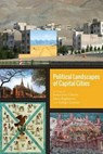 Political Landscapes of Capital Cities - Jessica Joyce Christie ; Jelena Bogdanovic ; Eulogio Guzman - 9781607324683